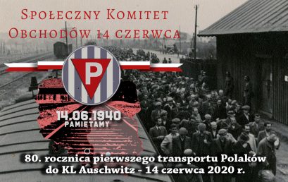 80. rocznica pierwszego transportu Polaków do KL Auschwitz – 14 czerwca 1940 r.