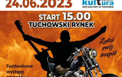 Zgłoś swój udział w Moto Rock Festiwalu Tuchów 2023!